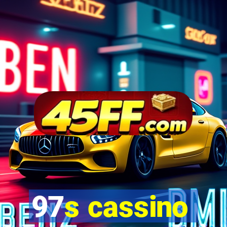 97s cassino